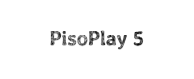 PisoPlay 5