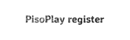 PisoPlay register